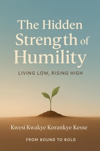 Hidden Strength of Humility