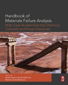 Handbook of Materials Failure Analysis with Case Studies from the Chemicals, Concrete and Power Industries
