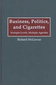 Business, Politics, and Cigarettes