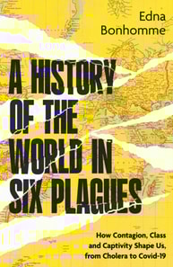History of the World in Six Plagues