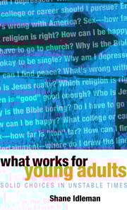 What Works for Young Adults: Solid Choices in Unstable Times