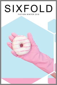 Sixfold Fiction Winter 2018