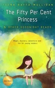 Fifty Per Cent Princess and Other Goodnight Reads