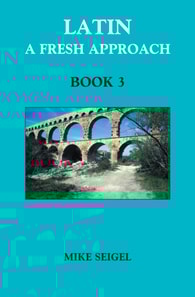 Latin: A Fresh Approach Book 3