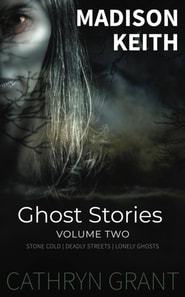 Madison Keith Ghost Stories: Volume Two