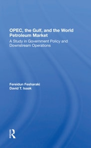 Opec, The Gulf, And The World Petroleum Market