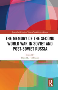 Memory of the Second World War in Soviet and Post-Soviet Russia