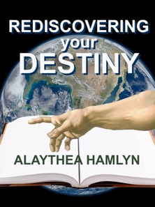 Rediscovering Your Destiny