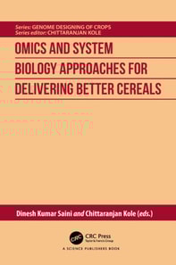 Omics and System Biology Approaches for Delivering Better Cereals