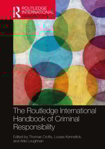 Routledge International Handbook of Criminal Responsibility