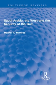 Saudi Arabia, the West and the Security of the Gulf