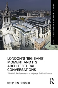 London's 'Big Bang' Moment and its Architectural Conversations