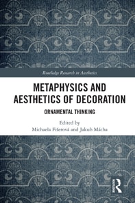 Metaphysics and Aesthetics of Decoration