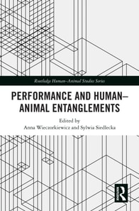 Performance and Human-Animal Entanglements