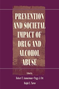 Prevention and Societal Impact of Drug and Alcohol Abuse