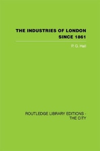 Industries of London Since 1861