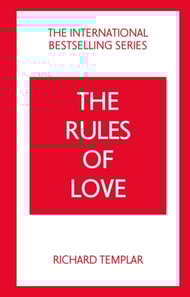Rules of Love, The: A Personal Code for Happier, More Fulfilling Relationships