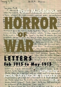 Horror of War - Letters Feb 1915 to May 1915