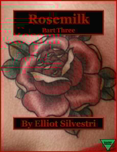 Rosemilk Part Three