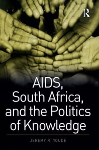 AIDS, South Africa, and the Politics of Knowledge