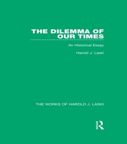 Dilemma of Our Times (Works of Harold J. Laski)