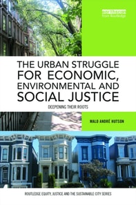 Urban Struggle for Economic, Environmental and Social Justice