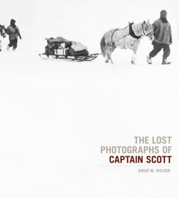 Lost Photographs Of Captain Scott