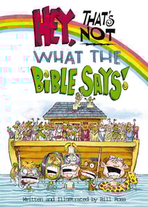 Hey! That's Not What The Bible Says!