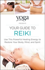 Yoga Journal Presents Your Guide to Reiki