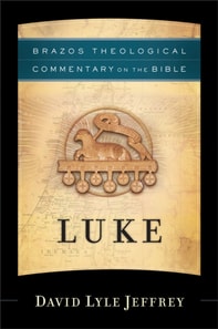 Luke (Brazos Theological Commentary on the Bible)