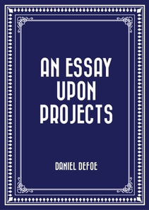 Essay Upon Projects
