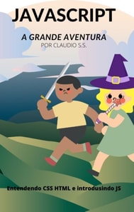JAVASCRIPT - A GRANDE AVENTURA