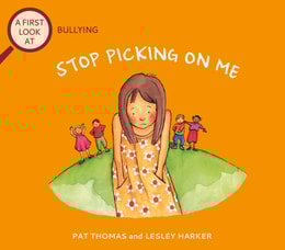 Bullying: Stop Picking On Me