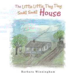 Little Little Tiny Tiny Small Small House