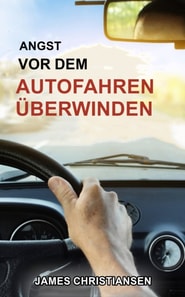 Angst vor dem Autofahren uberwinden