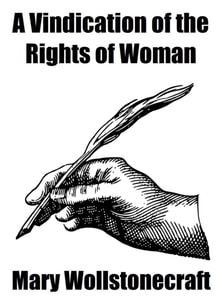 Vindication of the Rights of Woman