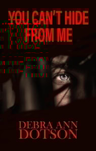 You Can't Hide From Me