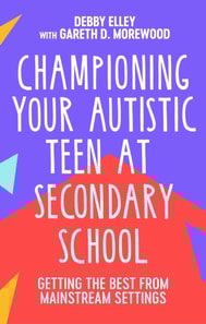 Championing Your Autistic Teen at Secondary School