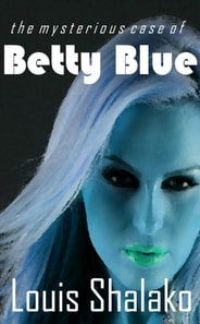 Mysterious Case of Betty Blue