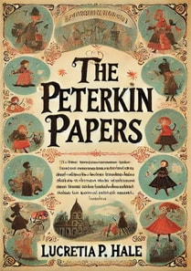 Peterkin Papers [1924 - Illustrated Edition]