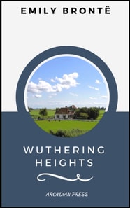 Wuthering Heights (ArcadianPress Edition)