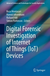 Digital Forensic Investigation of Internet of Things (IoT) Devices