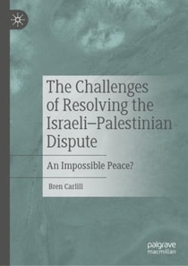 Challenges of Resolving the Israeli-Palestinian Dispute