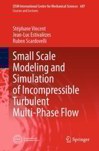 Small Scale Modeling and Simulation of Incompressible Turbulent Multi-Phase Flow