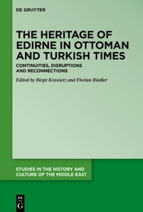 Heritage of Edirne in Ottoman and Turkish Times