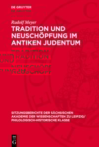 Tradition und Neuschöpfung im Antiken Judentum