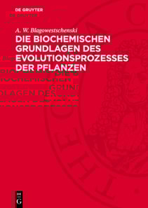 Die biochemischen Grundlagen des Evolutionsprozesses der Pflanzen