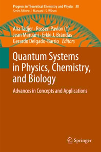 Quantum Systems in Physics, Chemistry, and Biology