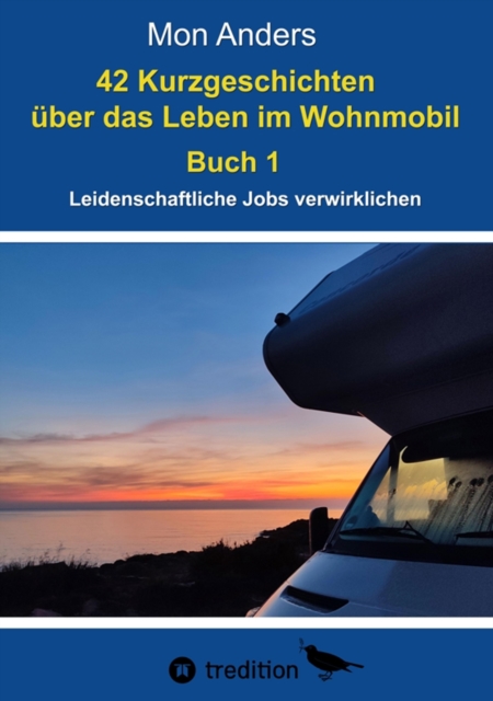42 Kurzgeschichten über das Leben im Wohnmobil