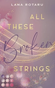 All These Broken Strings